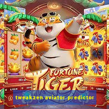 tweakzen aviator predictor